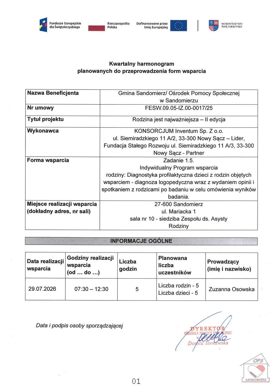 Kwartalny harmonogram planowanych do przeprowadzenia form wsparcia - Zadanie 1.5 - Indywidualny Program wsparcia rodziny: Diagnostyka profilaktyczna dzieci z&nbsp;rodzin objętych wsparciem - diagnoza logopedyczna wraz z&nbsp;wydaniem opinii i&nbsp;spotkaniem z&nbsp;rodzicami po badaniu w&nbsp;celu om&oacute;wienia wynik&oacute;w badania.