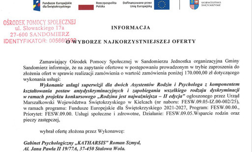 Informacja o wyborze najkorzystniejszej oferty Wykonanie usługi superwizji dla dwóch Asystentów Rodzin i Psychologa z komponentem kształtowania postaw antydyskryminacyjnych i zapobiegania wszelkiego rodzaju dyskryminacji, w ramach projektu konkursowego „R